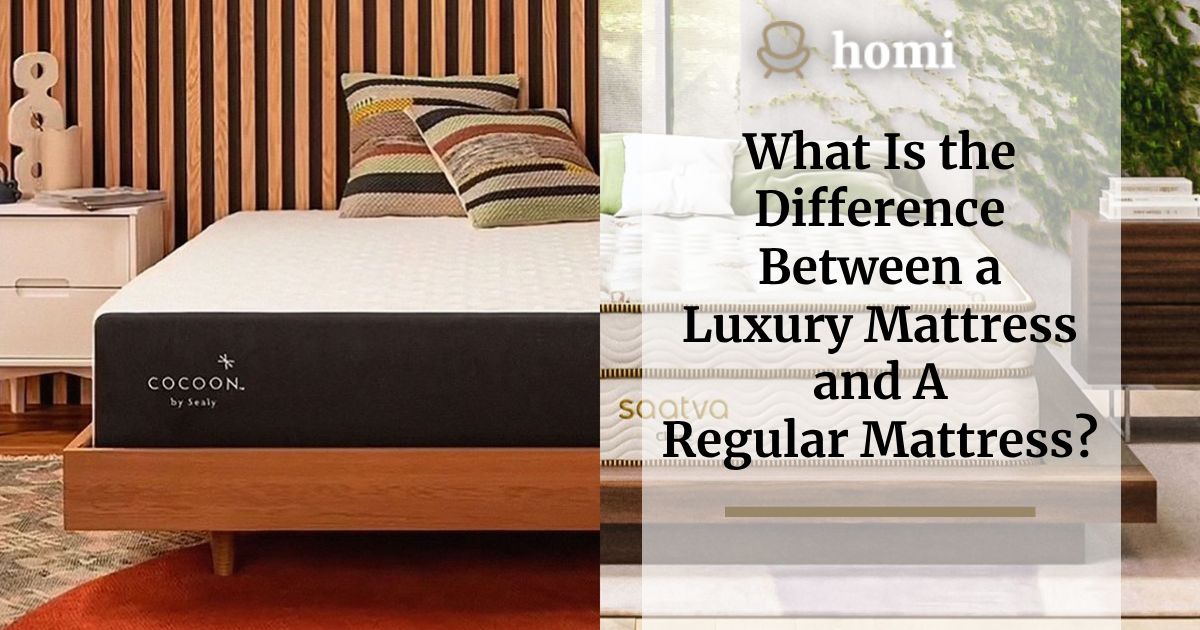 Difference Between A Luxury Mattress and A Regular Mattress